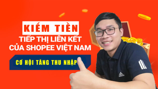 Hướng đẫn kiếm tiền với affiliate shopee