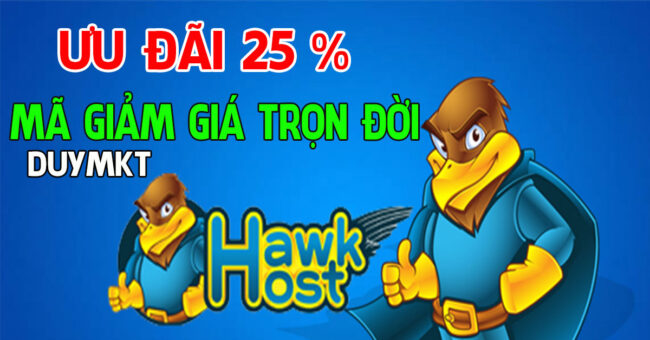 ma-giam-gia-hawk-host-25-tron-doi-danh-cho-fan-cua-duy-mkt Mã giảm giá hawkhost trọn đời dành cho fan Duy MKT
