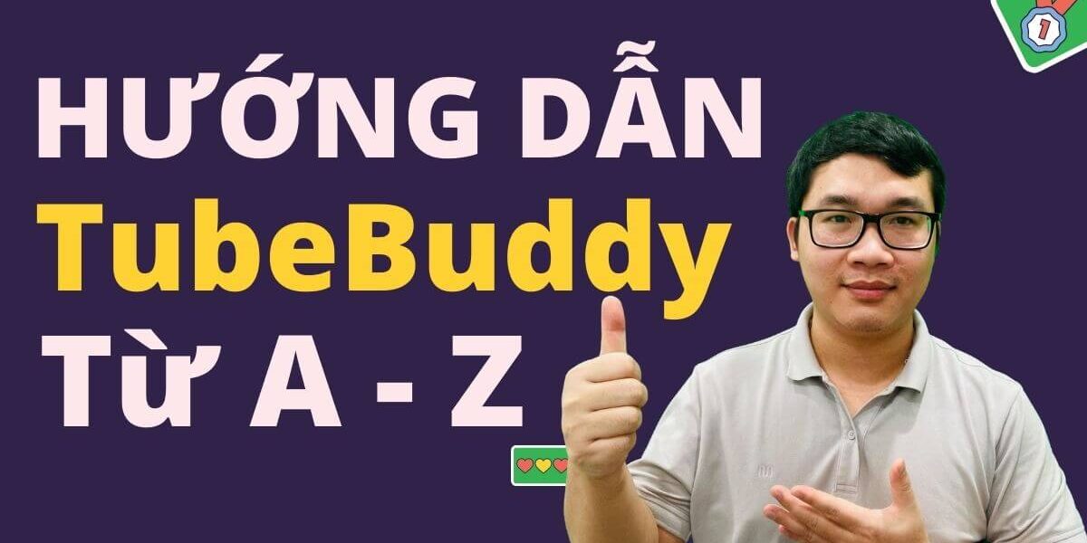 huong-dan-cach-cai-dat-va-su-dung-tubebuddy Hướng dẫn cài đặt và sử dụng TubeBuddy mới nhất dành cho người làm Youtube