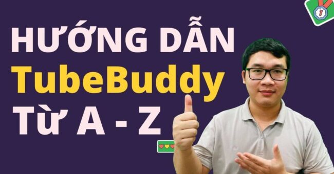 Hướng dẫn cài đặt và sử dụng TubeBuddy mới nhất dành cho người làm Youtube